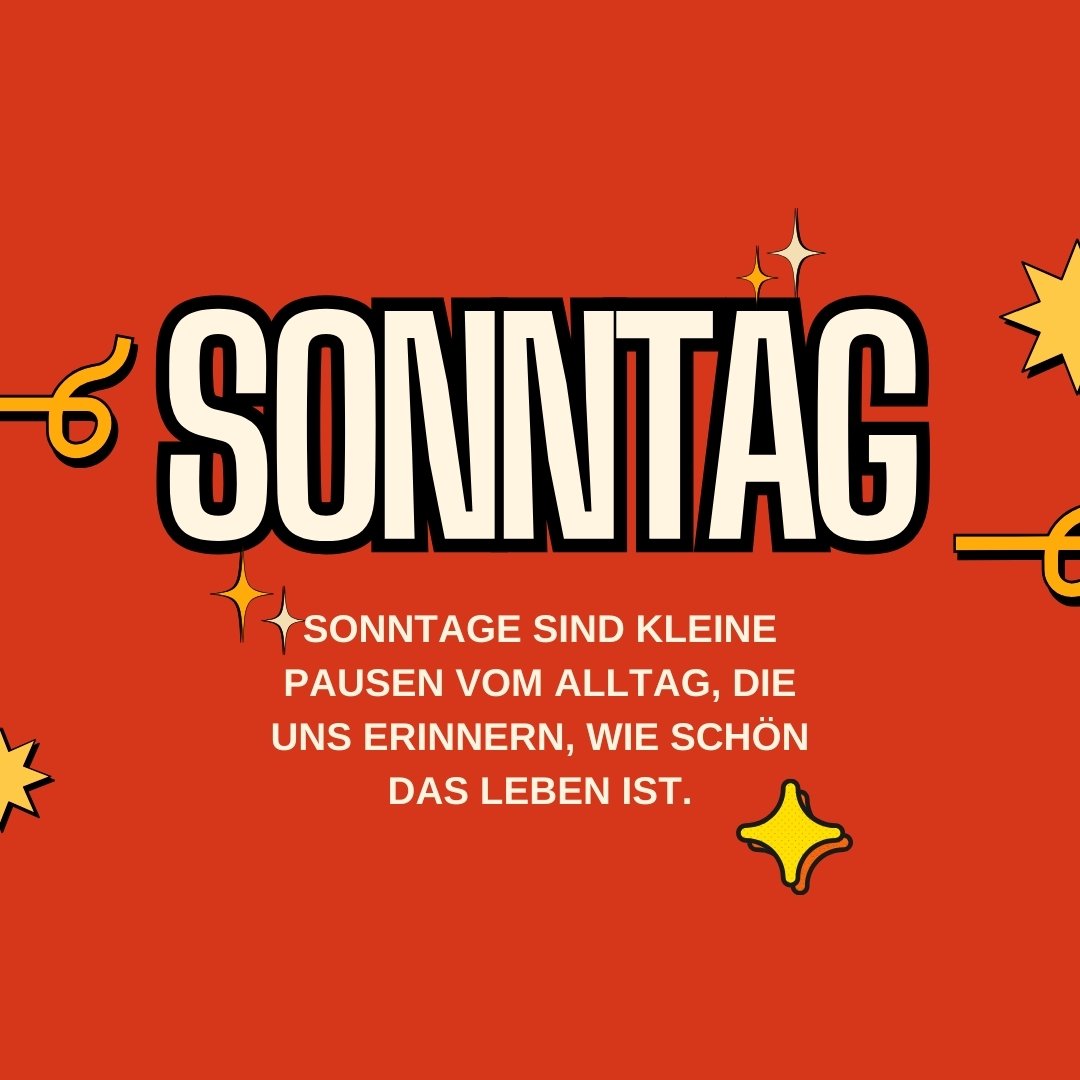 120+ Sonnige Sonntagssprüche Starte fröhlich in den Tag