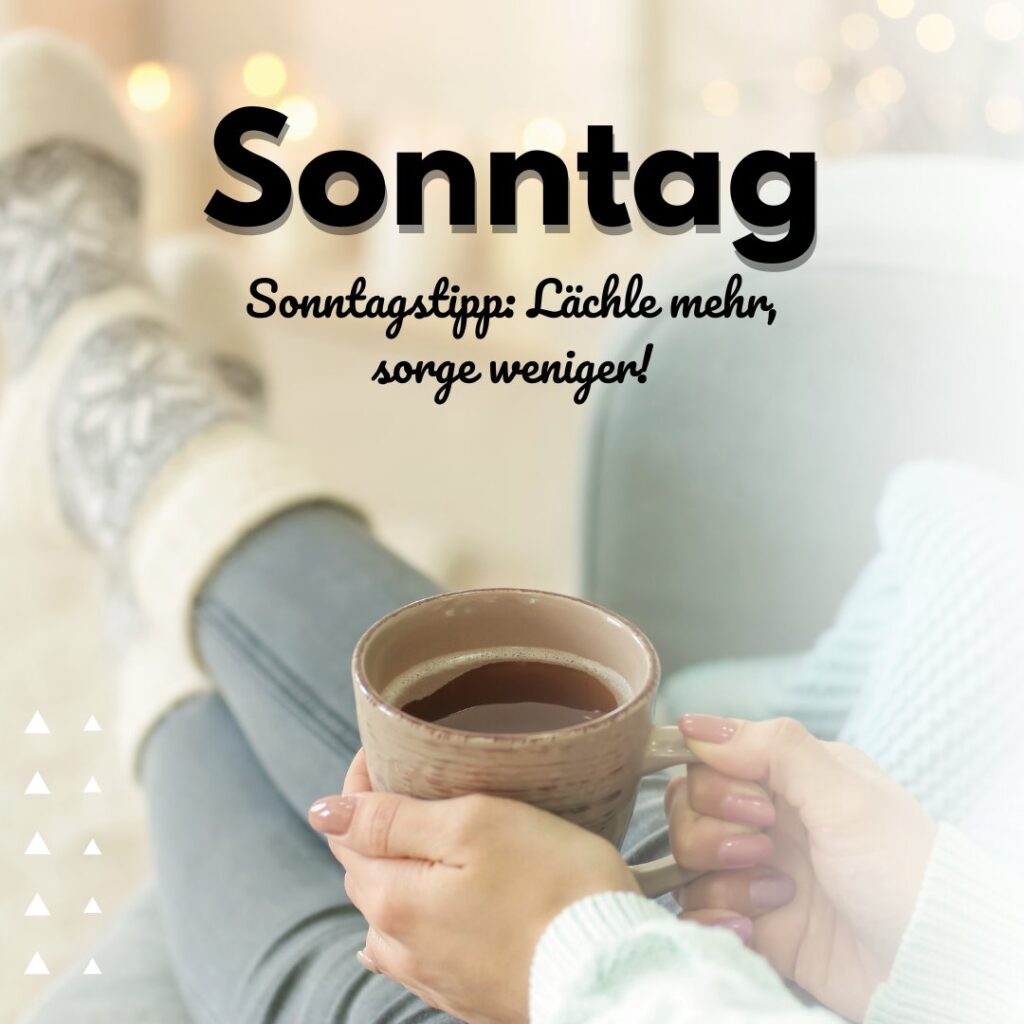 120+ Sonnige Sonntagssprüche Starte fröhlich in den Tag
