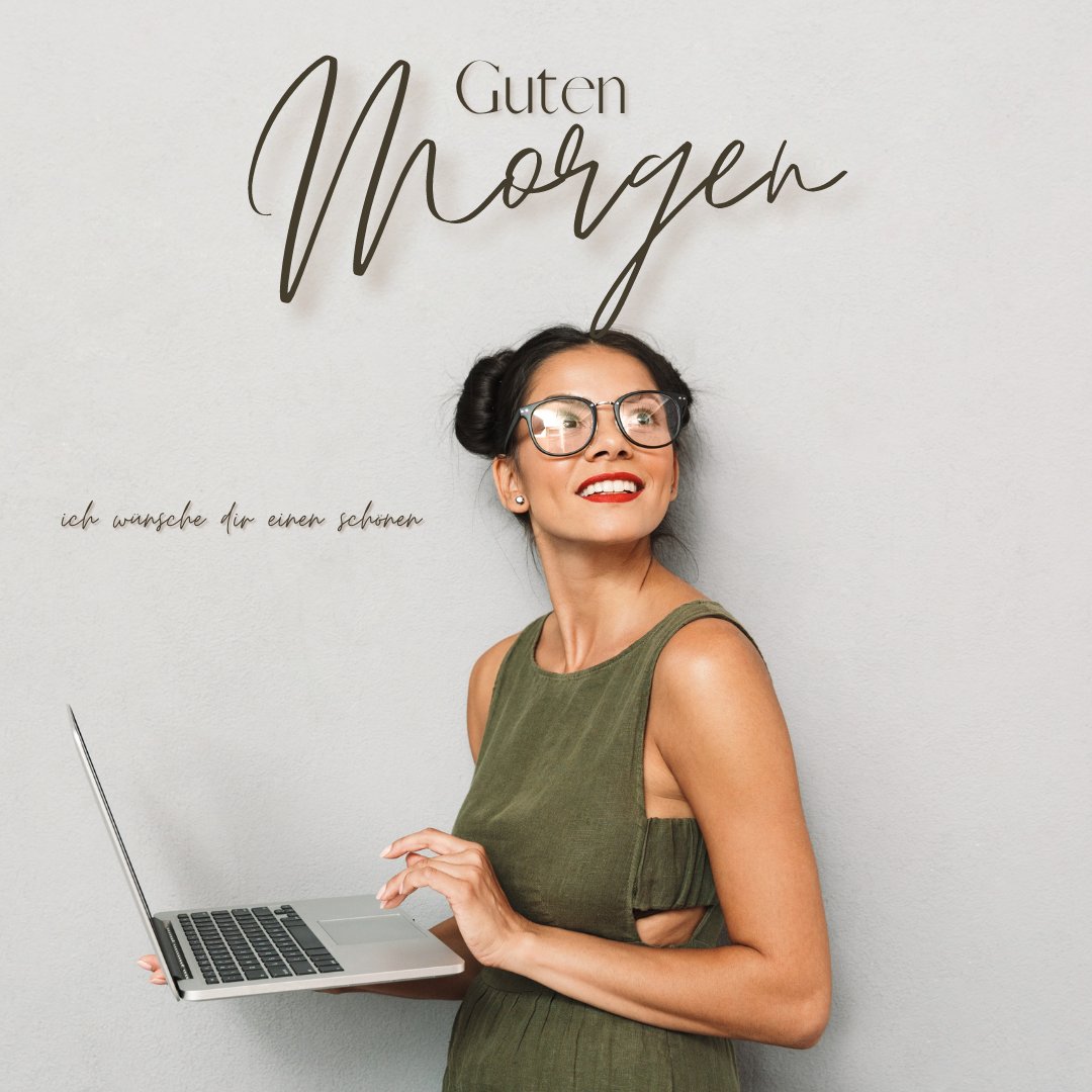 Einen Schönen Guten Morgen Bilder mit einer fröhlichen Frau, die ein Laptop hält und ein modernes Outfit trägt, begleitet von einem motivierenden Guten-Morgen-Gruß auf neutralem Hintergrund.