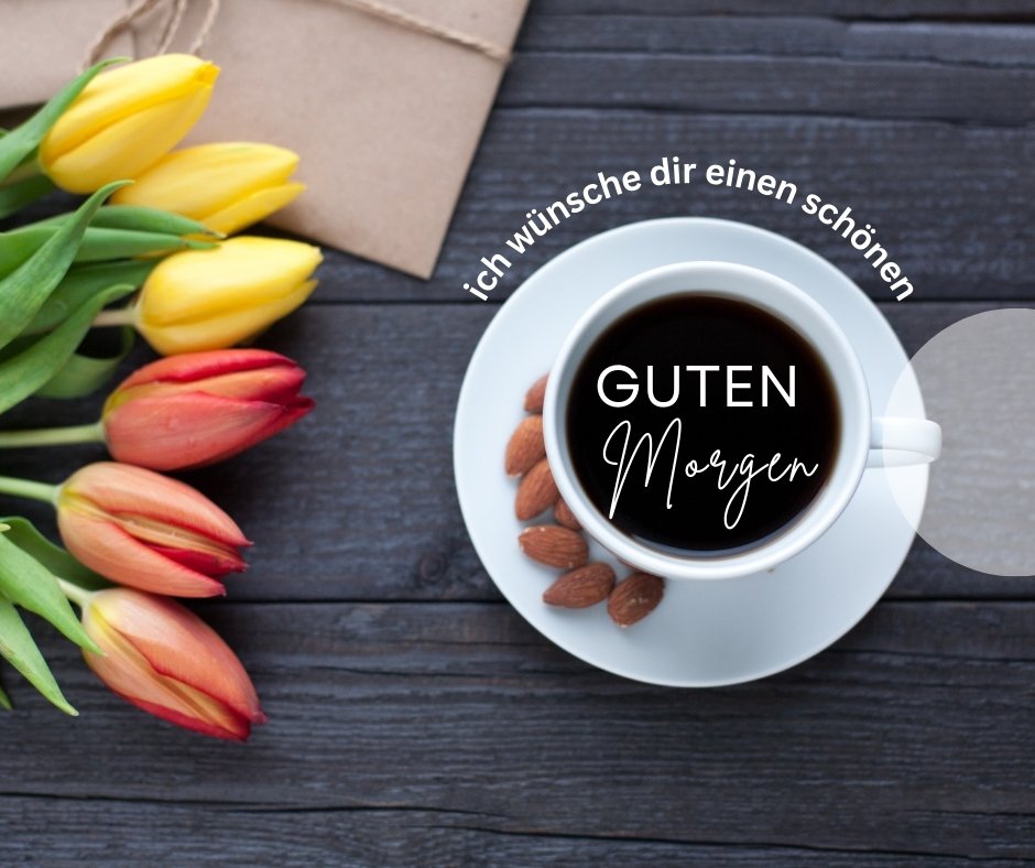 Einen Schönen Guten Morgen Bilder mit einer Tasse Kaffee, umgeben von Mandeln, gelben und roten Tulpen auf einem dunklen Holztisch, begleitet von einem herzlichen Gruß.