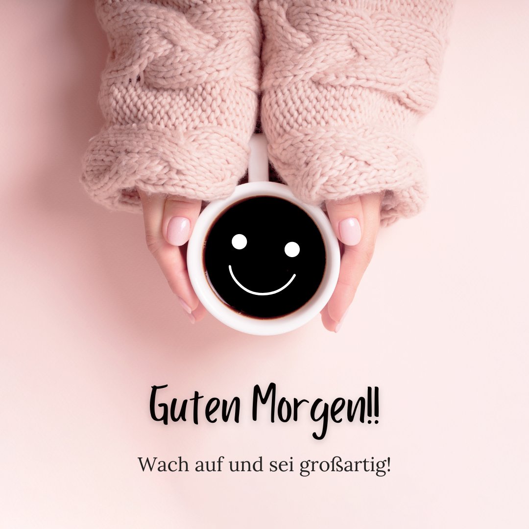Einen Schönen Guten Morgen Bilder mit Händen in einem gemütlichen Strickpullover, die eine Tasse Kaffee mit einem lächelnden Gesichtsmotiv halten, perfekt für einen fröhlichen und motivierenden Start in den Tag.