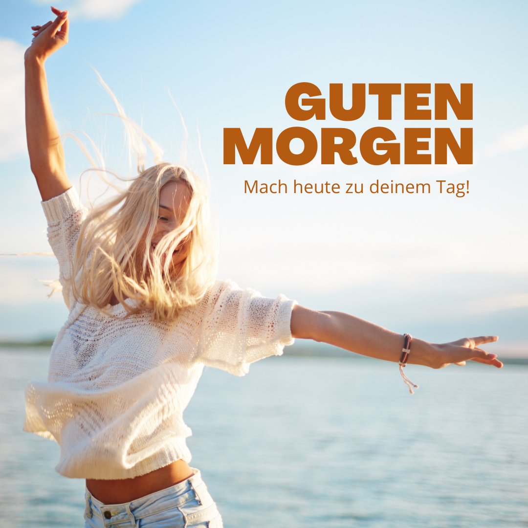 Einen Schönen Guten Morgen Bilder mit einer fröhlichen, tanzenden Frau am Meer unter blauem Himmel, begleitet von einem motivierenden Gruß für einen positiven Start in den Tag.