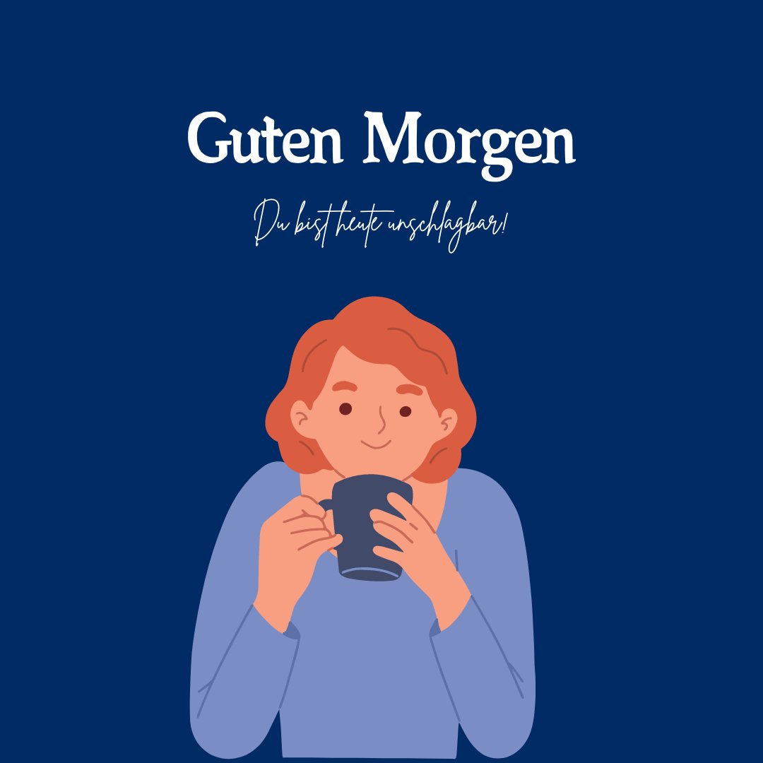 Einen Schönen Guten Morgen Bilder showcasing a smiling woman with red hair, enjoying a cup of coffee. She is wearing a blue sweater and holding a dark mug, set against a deep blue background. The phrase "Guten Morgen, Du bist heute unschlagbar!" is displayed in white text.