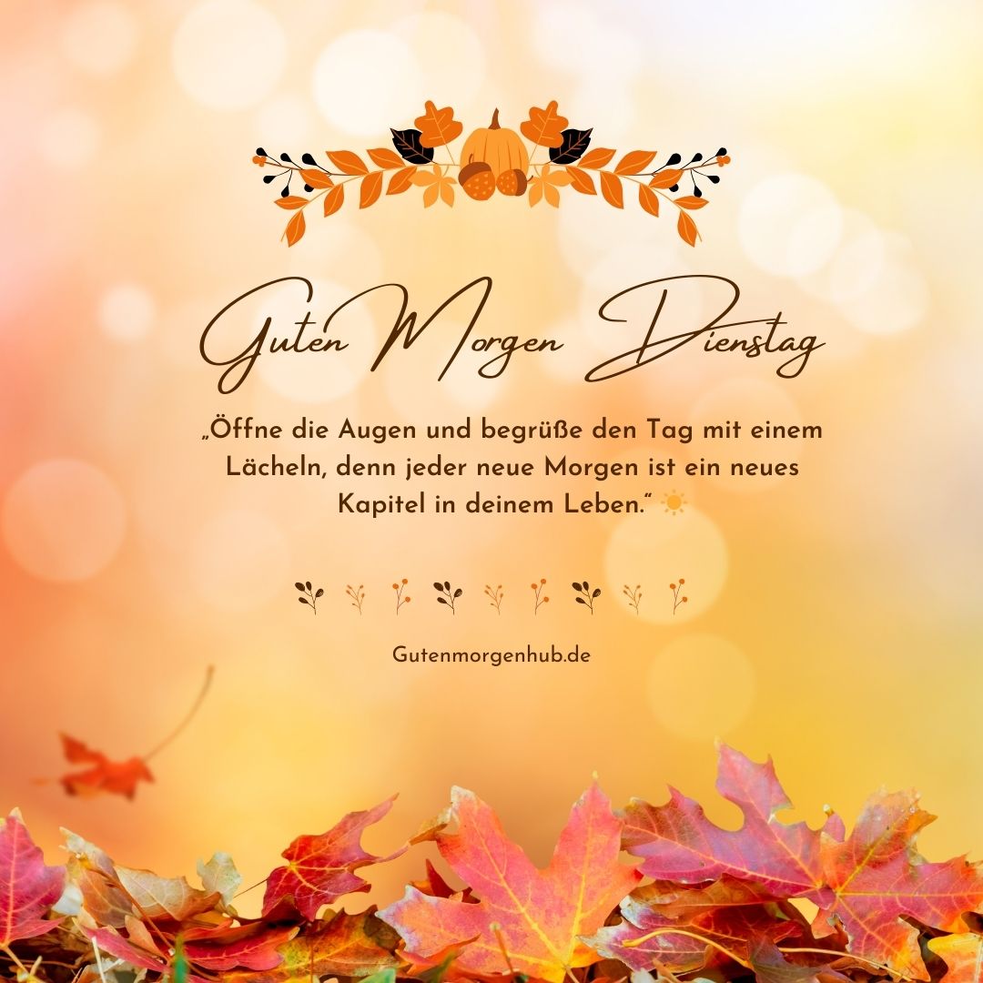 130+ Guten Morgen Dienstag Herbst: Botschaften, Sprüche 2 Guten Morgen Dienstag Herbst