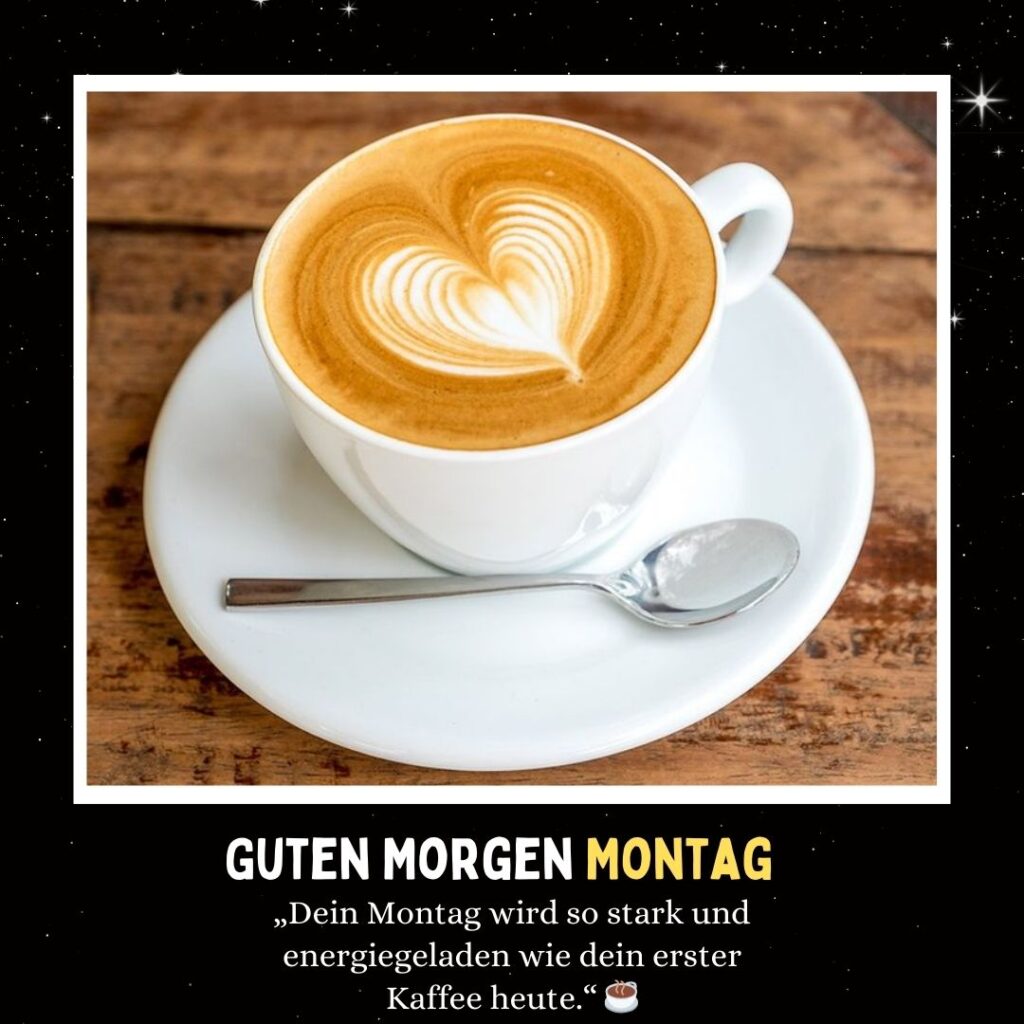 130+ Guten Montag Kaffee Sprüche, Grüße & Bilder!