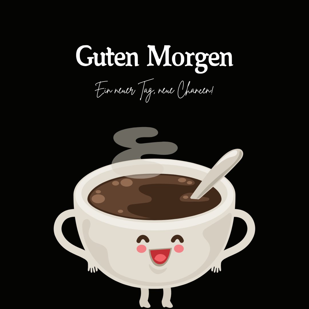 Einen Schönen Guten Morgen Bilder: Fröhliche Kaffeetasse mit Löffel und dem Text „Guten Morgen, ein neuer Tag, neue Chancen!“