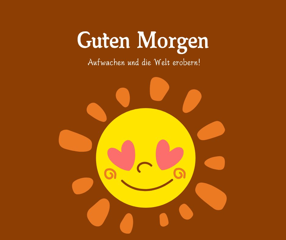 Einen Schönen Guten Morgen Bilder: Fröhliche Sonne mit Herzaugen und motivierendem Text „Guten Morgen, Aufwachen und die Welt erobern!“