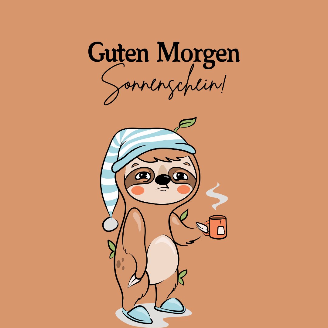 Einen Schönen Guten Morgen Bilder: Niedlicher Faultier mit Schlafmütze und Kaffee, bereit für einen entspannten Morgen mit dem Text „Guten Morgen Sonnenschein!“