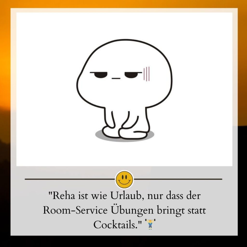 100+ Lustige Sprüche Reha Aufenthalt Humorvolle Genesung!