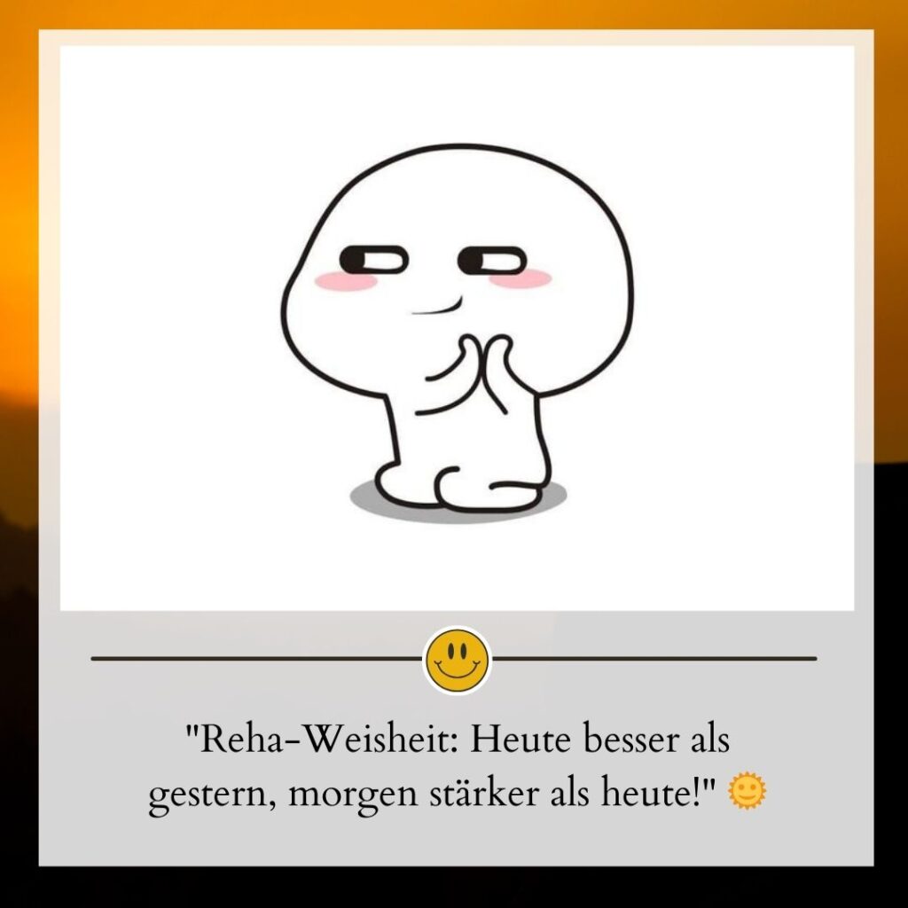 100+ Lustige Sprüche Reha Aufenthalt Humorvolle Genesung!
