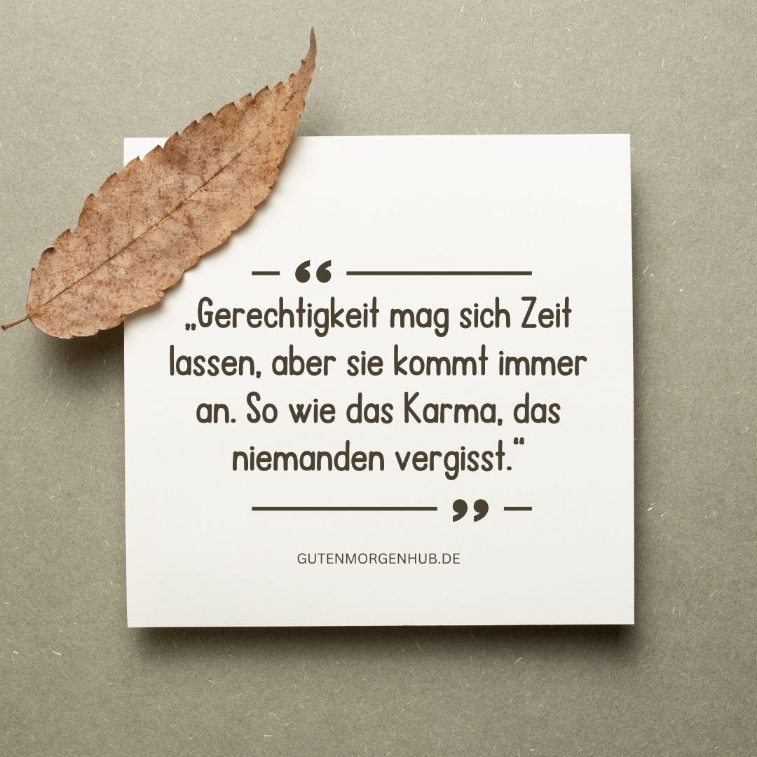 Gerechtigkeit und Karma: Sprüche, die zum Nachdenken anregen