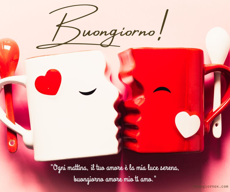 Buongiorno Amore Mio Immagini