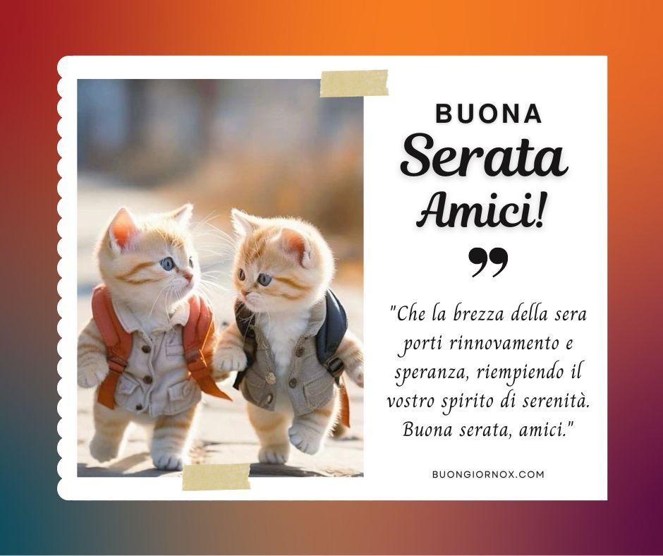 Stile e serenità: buona serata amici si diventa