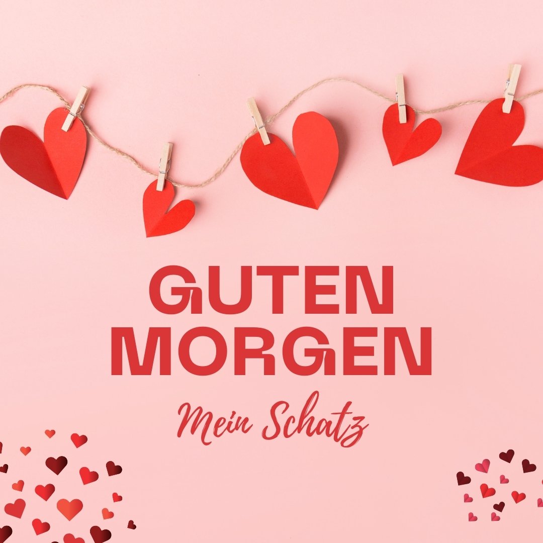 100+ Guten Mein Schatz Bilder und Sprüche