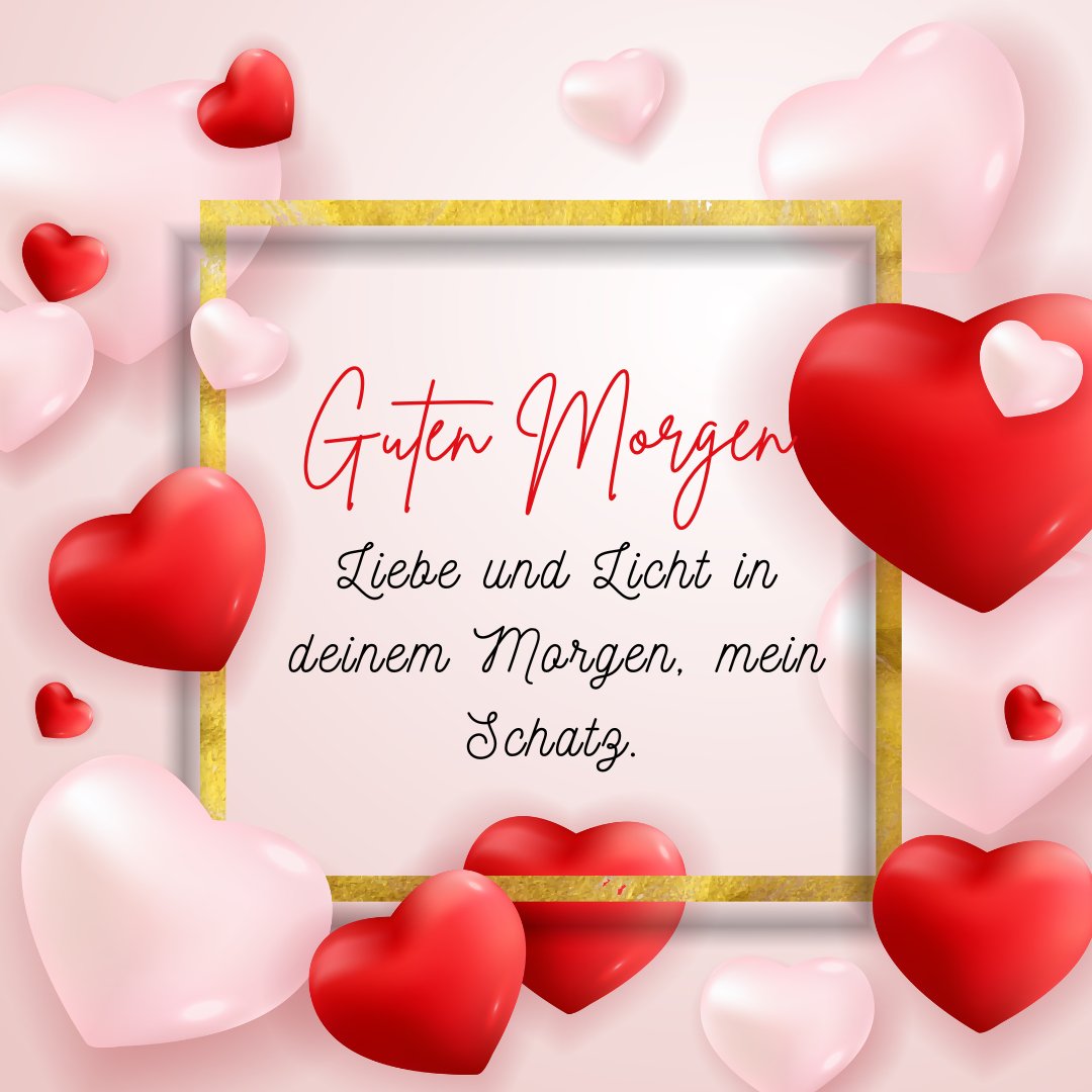 Einen Wunderschönen Guten Morgen Mein Schatz 100+ Guten Morgen Mein Schatz Bilder und Sprüche