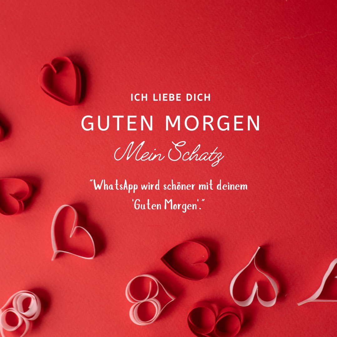 Guten Morgen Mein Schatz Ich Liebe Dich Text 100+ Guten Morgen Mein Schatz Bilder und Sprüche
