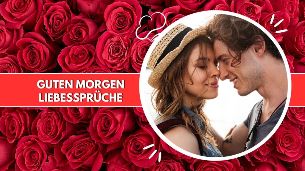 160+ Guten Liebessprüche Starte den Tag mit Liebe
