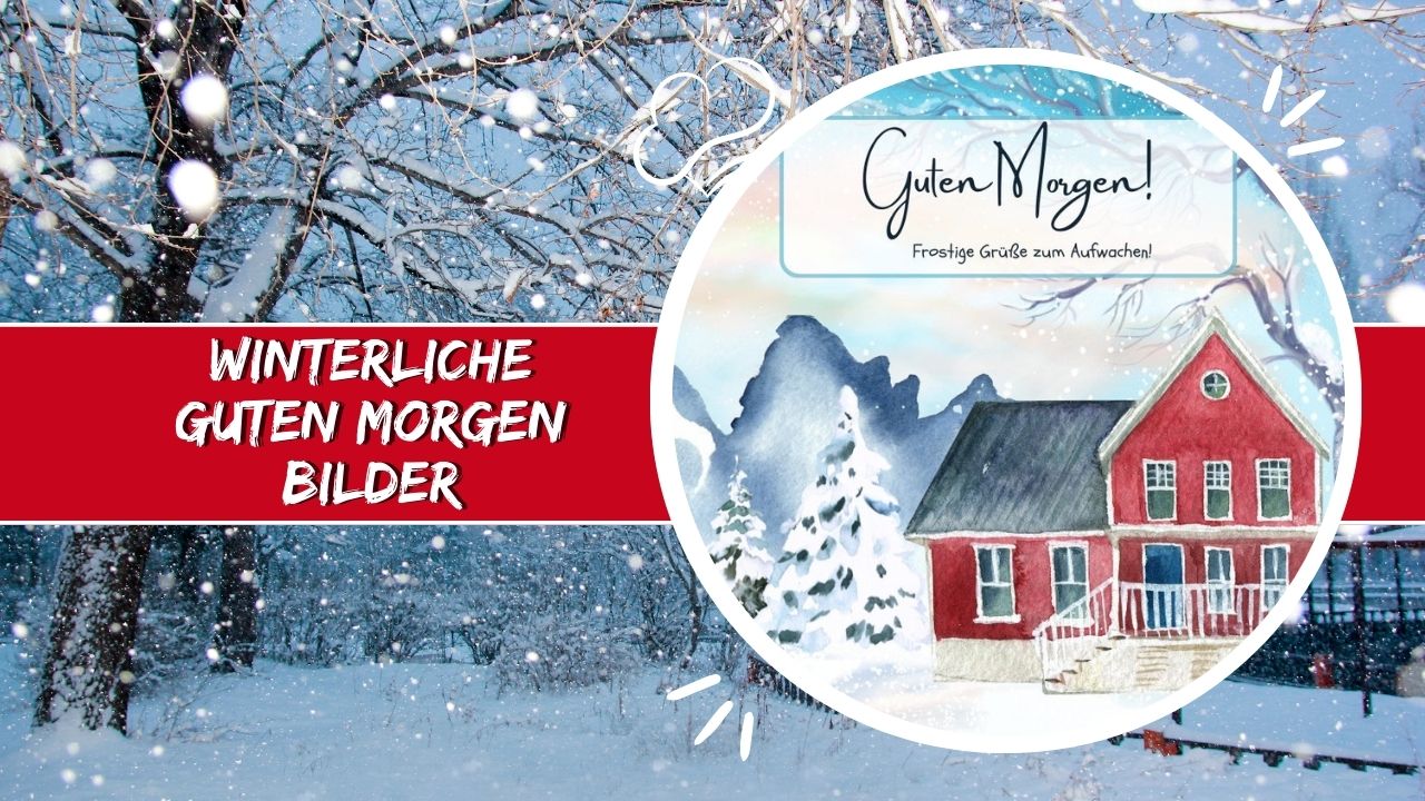 100+ Winterliche Guten Bilder, Sprüche und Grüße
